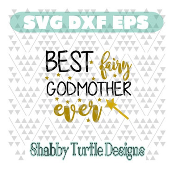 Download Best Fairy Godmother Ever SVG DXF EPS Cutting File