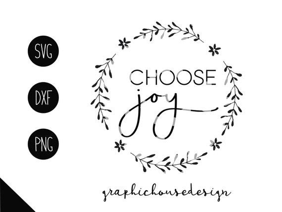 Choose Joy svg choose joy Cut File choose joy Silhouette