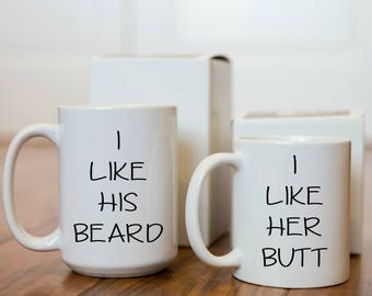 I Like His Beard, I Like Her Butt Tea or Coffee Mug (2 Sizes Available)