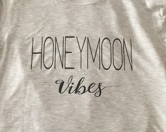 Honeymoon vibes shirt