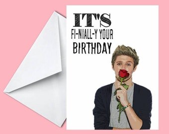 It's Fi-niall-y Your Birthday - Birthday Card - One Direction - Niall Horan - Funny