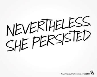 Nevertheless She Persisted svg clipart, silhouette files, digital download – svg, eps, png, dxf, pdf. Graphic Cut Print Mug Shirt Decal