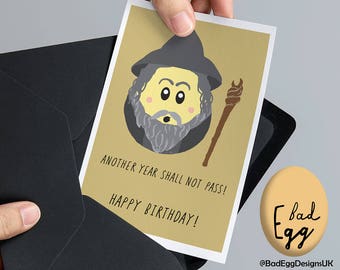 BadEgg "Another Year Shall Not Pass!" - Gandalf Lord of the Rings Inspired Film Birthday Greetings Card by Bad Egg Designs UK