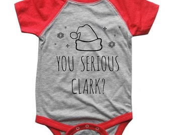 The Griswolds Christmas Vacation You Serious Clark? BABY Bodysuit one piece shirt Baseball jersey screenprint