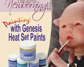 Reborn Babies Tutorial DIY DVD DVD: Painting with Genesis Heat Set Paints Step by Step Reborning Tutorial