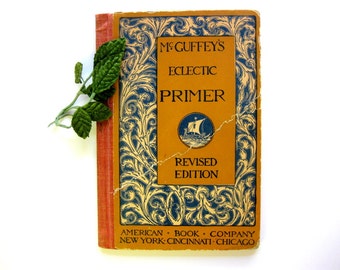 Vintage McGuffey's Eclectic Primer, Revised Edition, 1909, Profusely Illustrated