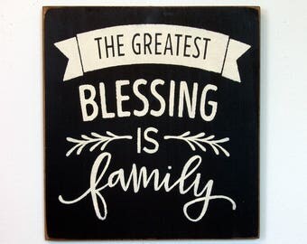 The Greatest Blessing is Family wood sign