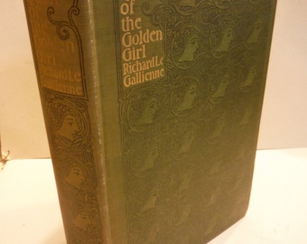 On Sale... 1897 The Quest of the Golden Girl by Richard Le Gallienne A Romance Victorian Antique Book First English Edition