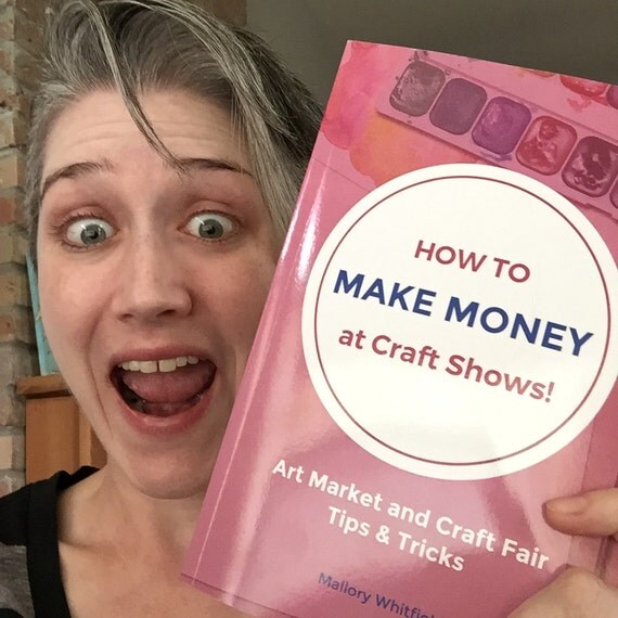 How to Make Money at Craft Shows Art Market and by MissMalaprop