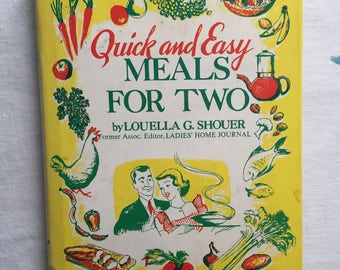 Quick and Easy Meals For Two Book By Louella G. Shouer 1952 Couples Cookbook Newlyweds