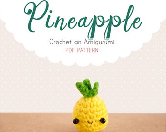 Pineapple Amigurumi Pattern, Pineapple Crochet Pattern, Pineapple Amigurumi PDF pattern, food amigurumi