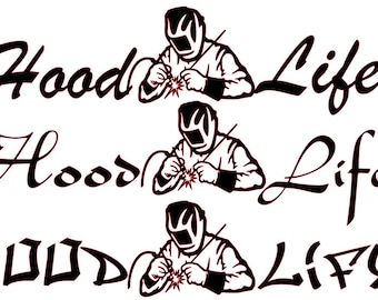 Hood Life Welding SVG File (3 different styles)