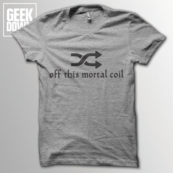 Shuffle Off This Mortal Coil Shakespeare Hamlet tshirt