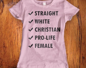 Women's ChristianTshirt, Straight Pride Tshirt, pro-life tshirt, christian quote, quote tshirt, gift for her, christmas gift