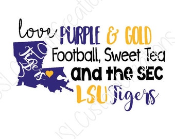 Love Purple & Gold SVG,LSU, Football, Tigers, SEC, Geaux Tigers, Louisana dxf, png,eps files