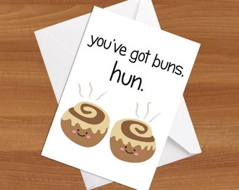 You've Got Buns, Hun Greeting Card