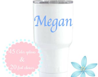 Yeti Name Decal, Tumbler Name Decal, Monogram Name Decal, Cup Decal, RTIC Name Decal, Ozark Name Decal, Cup Name Sticker, 30oz Name Decal
