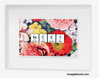 Chemistry Name-Sign//Floral Designs//Personalized Science Gift//Gift Idea//Valentine's Day!