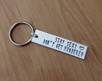Stay Sexy Don't Get Murdered - SSDGM - My Favorite Murder keychain - Murderino Keychain - Stay Out of the Forest