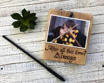 After all this time always picture frame, Harry Potter frame, Harry Potter gift, Wood picture frame, Love quote frame, Love quote sign