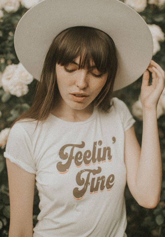 feelin fine t shirt