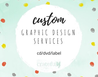 CD/DVD/Label Design- Custom Graphic Design Services- Digital- Printable