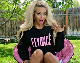 Slouchy Feyonce Sweatshirt /Feyonce Sweater /Feyonce Hoodie / Fiancee Sweatshirt /Fiancee Sweater / Fiancee Shirts / Sexy Sweatshirt