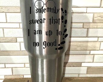 I solemnly swear that I am up to no good Harry Potter Yeti cup, car vinyl decal Sticker quote, Harry potter coffee cup water bottle decal