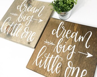 Dream Big Little One - Wood Sign | Custom Wood Sign | Nursery Sign | Nursery Decor | Hand Painted Sign | Rustic Decor | Hand Lettering