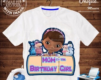 Mom of the Birthday Girl Doc Mcstuffins Iron on transfer by mail and Digital Printable, DocMcstuffins Birthday personalize iron on transfer