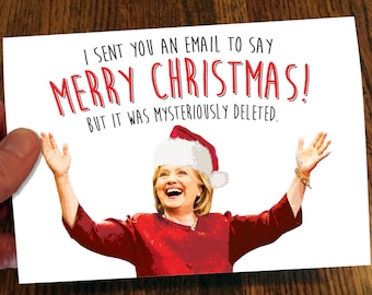 Hillary Clinton - Christmas Card - Deleted Emails - Funny Christmas Card