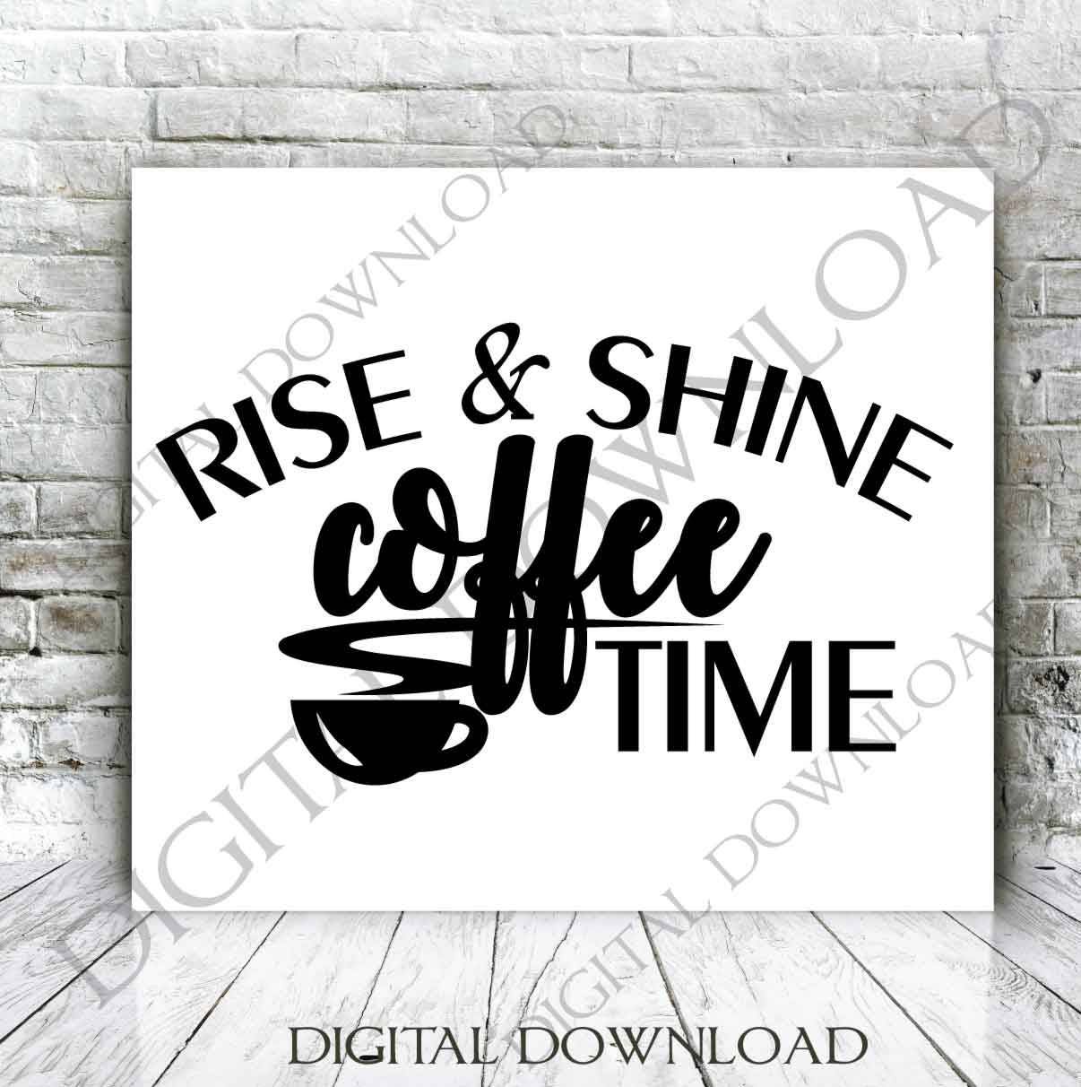 Download Rise and shine coffee time Design Vector Digital Download