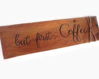 But first coffee sign - Rustic coffee sign - Coffee bar sign - Coffee sign - Fixer upper decor - Gift for her - Housewarming gift