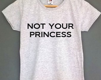 Unisex t shirt not your princess feminist t shirt mens feminist shirt unisex feminist t feminist clothing feminist shirt feminist gifts