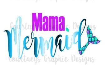 Mama Mermaid, DIY Mermaid Shirt, Digital Download Mama Mermaid, Mermaid Iron On Transfer