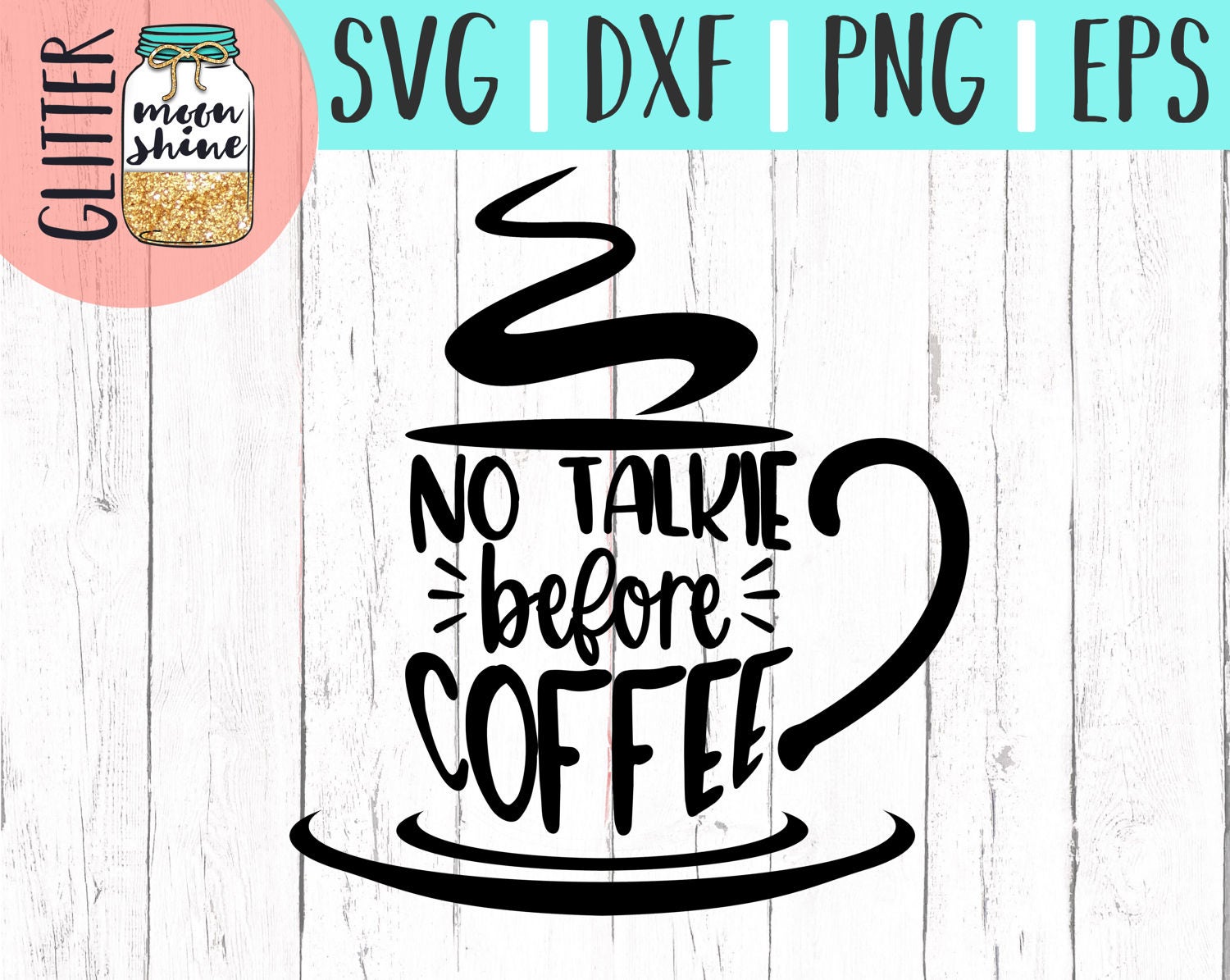 Download No Talkie Before Coffee svg eps dxf png Files for Cutting
