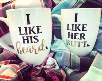 I like his beard I like her butt coffee mugs, couples mugs, funny mugs, birthday gift, engagement gift, gift for couple, couples mug