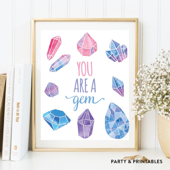 Instant Download You Are A Gem Printable Art Gems Art Print