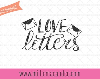 Love Letters Svg, Hand Lettered Svg, Wedding Svg, Cutting Files, Svg Cut Files, Holiday Svg, EPS, DXF, Vector SVG, Valentine Svg