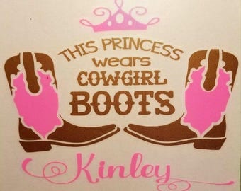 This Princess Wears Cowgirl Boots - Princess Decal - Cowgirl Boots - Girls Name Decal - Little Girl Decal - Girls Room Decor - Girls Boots