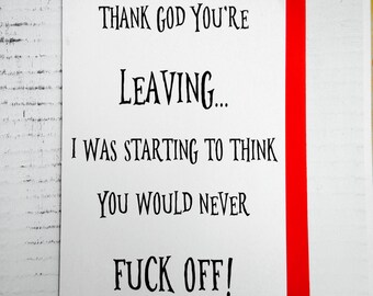 Funny leaving card, Thank God you're leaving, new job card, sorry you're leaving, good luck, colleague, retirement, coworker, FREE postage
