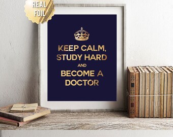Medical Student Gift - Medical School Gift - Gold Foil Print - Med School Gift, Future Doctor, Keep Calm Poster, Medical School Graduation