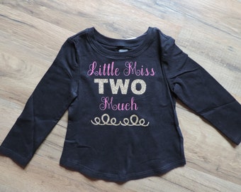 little miss two much shirt