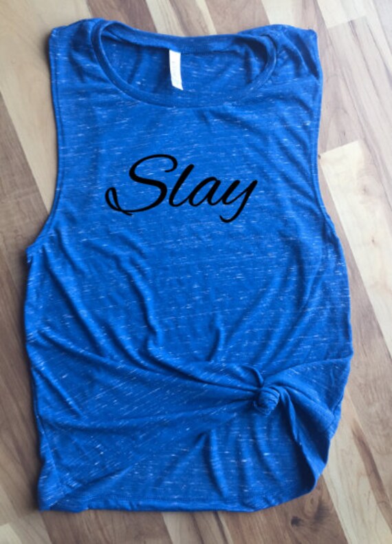 Slay Workout Muscle Tank Top Crossfit Gym Shirt