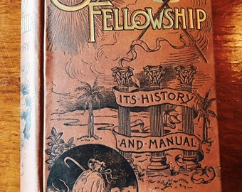 1887 "Odd Fellowship It's History And Manual" Secret Society of Odd Fellows Antique Masonic Hardcover Book