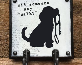 Dog leash holder, Did Someone say Walk, Hook for Dog Leash, Dog Leash Hook, Dog Leash Hangers, Hook for Dog Leash