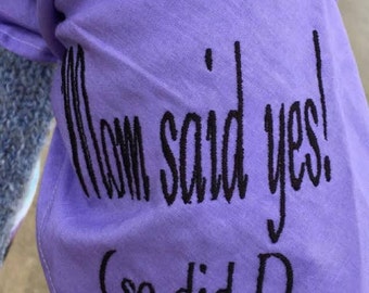 mommy said yes t shirt