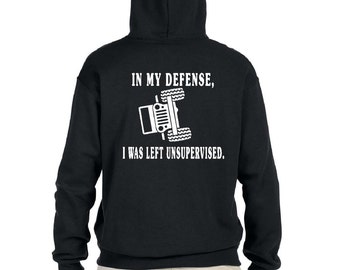 in my defense i was left unsupervised sweatshirt