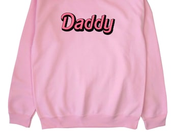 Daddy Sweatshirt Sweater Jumper ∘ Black Blue Pink Grey White ∘ S M L XL 2XL ∘ Tumblr Instagram Blogger