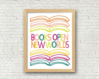 Reading Quote Books Quote Wall Art Classroom Poster Library Art Books open new worlds Wall Art Printable 5x7 and 8x10 digital art print